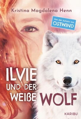 Ilvie und der weiße Wolf | Kristina Magdalena Henn | Buch | 224 S. | Deutsch