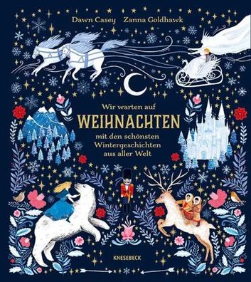 Wir warten auf Weihnachten | mit den schönsten Wintergeschichten aus aller Welt