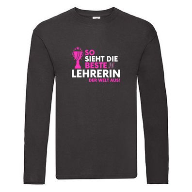 Die Beste: Lehrerin | Spruch Humor | Schule | Schüler Long Sleeve Schwarz