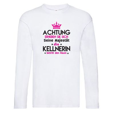 Seine Majestät Kellnerin | Beruf kellnern | Bedienung Long Sleeve Weiß