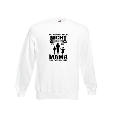 Du kannst mich nicht Erschrecken | Mutter von 2 Kinder Sweatshirt Weiß