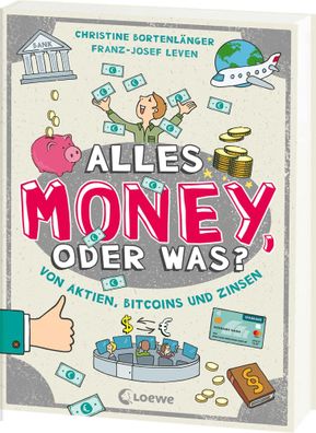 Alles Money, oder was? - Von Aktien, Bitcoins und Zinsen | Bortenlänger (u. a.)
