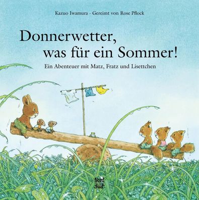 Donnerwetter, was für ein Sommer! | Ein Abenteuer mit Matz, Fratz und Lisettchen