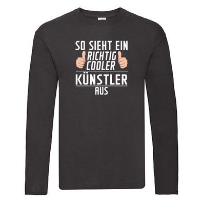 Richtig Cooler: Künstler | Beruf | Spruch | Kunst Long Sleeve Schwarz