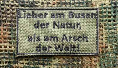 Patch: "Lieber am Busen der Natur als am Arsch der Welt"