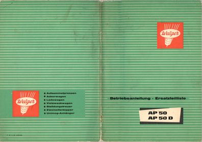Betriebsanleitung u. Ersazteillste für die Welger AP 51 u. AP 51 D Aufsammelpresse
