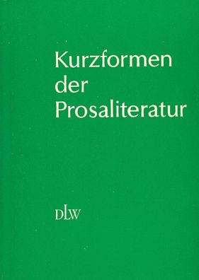 Kurzformen der Prosaliteratur (1971) Erziehung und Wissenschaft