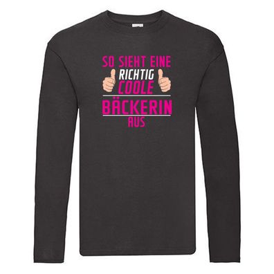 Richtig Coole: Bäckerin | Bäckerei | Frauen Beruf | Backen Long Sleeve Schwarz
