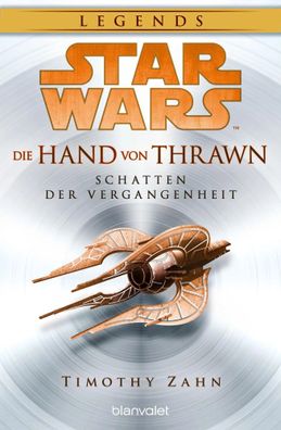 Star Wars(TM) Die Hand von Thrawn - Schatten der Vergangenheit | Timothy Zahn