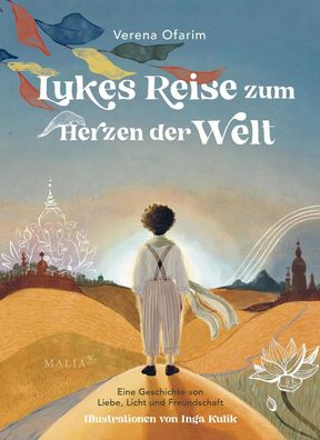 Lukes Reise zum Herzen der Welt - Eine Geschichte von Liebe, Licht und