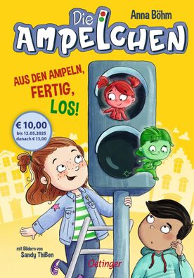 Die Ampelchen 1. Aus den Ampeln, fertig, los! | Anna Böhm | Buch | Die Ampelchen