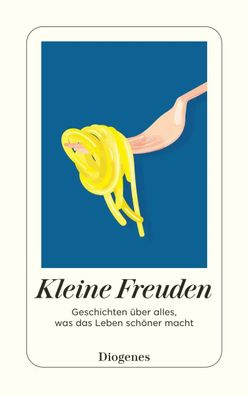 Kleine Freuden | Geschichten über alles, was das Leben schöner macht | Buch