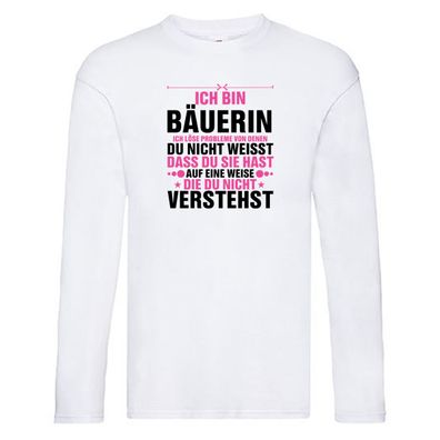 Löse Probleme: Bäuerin | Bauernhof | Landwirtschaft Long Sleeve Weiß