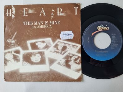 Heart - This Man Is Mine 7'' Vinyl Holland/ Ann Wilson