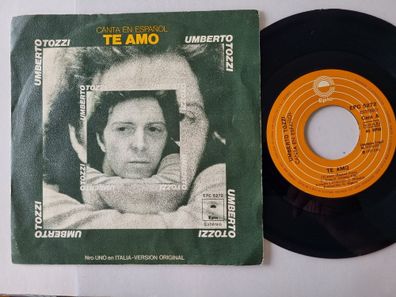 Umberto Tozzi - Te amo 7'' Vinyl Spain SUNG IN Spanish