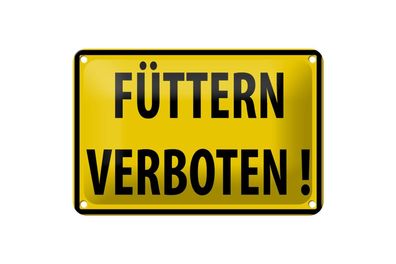 Blechschild 18 x 12 cm Warnschild: Füttern Verboten !