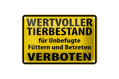 Blechschild 18 x 12 cm Warnschild: Wertvoller Tierbestand füttern verboten !