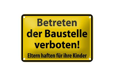 Blechschild 18 x 12 cm Warnschild: Betreten der Baustelle Verboten !
