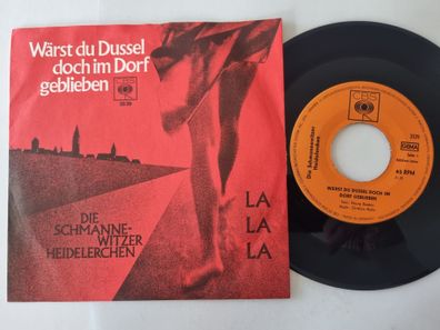 Die Schmannewitzer Heidelerchen - Wärst Du Dussel doch im Dorf geblieben 7''