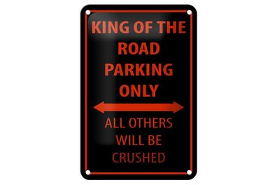 Blechschild 18 x 12 cm King of Road Parking Only