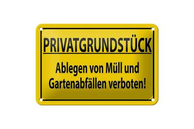 Blechschild 18 x 12 cm Warnschild: Privatgrundstück Ablegen von Müll verboten
