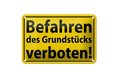 Blechschild 18 x 12 cm Warnschild: Befahren des Grundstücks verboten !