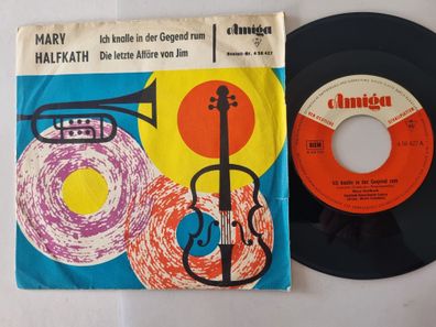 Mary Halfkath - Ich knalle in der Gegend rum 7'' Vinyl Amiga