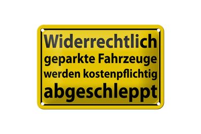 Blechschild 18 x 12 cm Warnschild: Widerrechtlich geparkte Fahrzeuge
