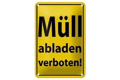 Blechschild 18 x 12 cm Warnschild: Müll abladen verboten !