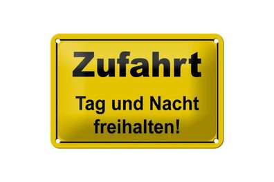 Blechschild 18 x 12 cm Warnschild: Zufahrt Tag und Nacht freihalten
