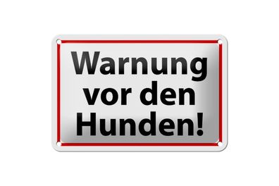 Blechschild 18 x 12 cm Warnschild: Warnung vor den Hunden !