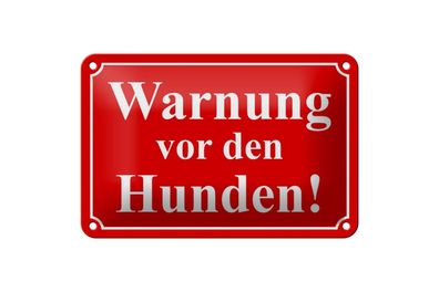Blechschild 18 x 12 cm Warnschild: Warnung vor den Hunden - rot !