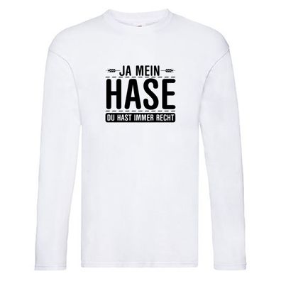 Ja mein Hase du hast immer Recht | Frauen haben Recht Long Sleeve Weiß