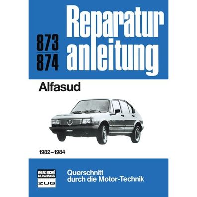 Alfa Romeo Alfasud Typ 901 1982-1984 Reparaturanleitung/Handbuch Bucheli Verlag