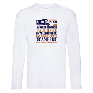 Talentierter | Intelligenter | Wunderschöner | Camper Long Sleeve Weiß