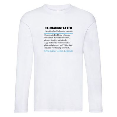Raumausstatter | Wohn Ausstatter | Beruf | Humor v2 Long Sleeve Weiß