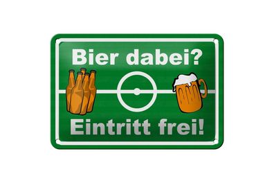 Blechschild 18 x 12 cm Bier dabei Eintritt frei