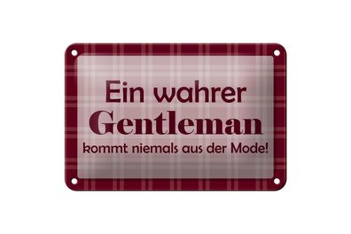 Blechschild 18 x 12 cm Ein wahrer Gentleman