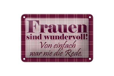 Blechschild 18 x 12 cm Spruch: Frauen sind wundervoll