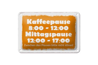 Blechschild 18 x 12 cm Spruch: Pausenregelung Kaffeepause von
