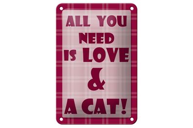 Blechschild 18 x 12 cm All you need & Cat