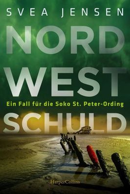 Nordwestschuld | Svea Jensen | Taschenbuch | 400 S. | Deutsch | 2023