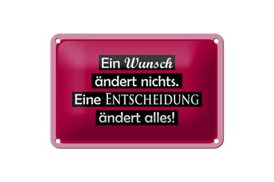 Blechschild 18 x 12 cm Ein Wunsch ändert nichts