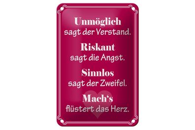 Blechschild 18 x 12 cm Unmöglich sagt der Verstand