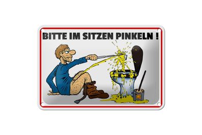 Blechschild 18 x 12 cm Bitte Sitzen pinkeln Mann auf Boden