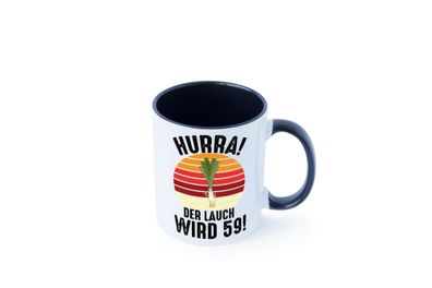 Hurra der lauch wird 59 | 59. Geburtstag | Ehrentag Tasse - Geschenk