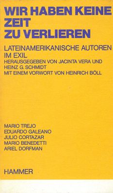 Wir haben keine Zeit zu verlieren - Lateinamerikanische Autoren im Exil (1978) Hammer