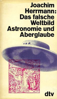 Joachim Herrmann: Das falsche Weltbild - Astronomie und Aberglaube (1973) dtv 958