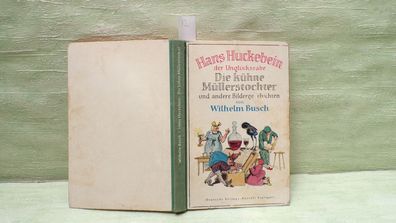 W Busch Hans Huckebein Unglücksrabe kühne Müllerstochter Pusterohr Bad Samstagabend