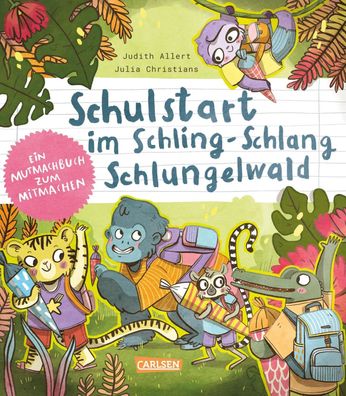 Schulstart im Schling-Schlang-Schlungelwald | Judith Allert (u. a.) | Buch